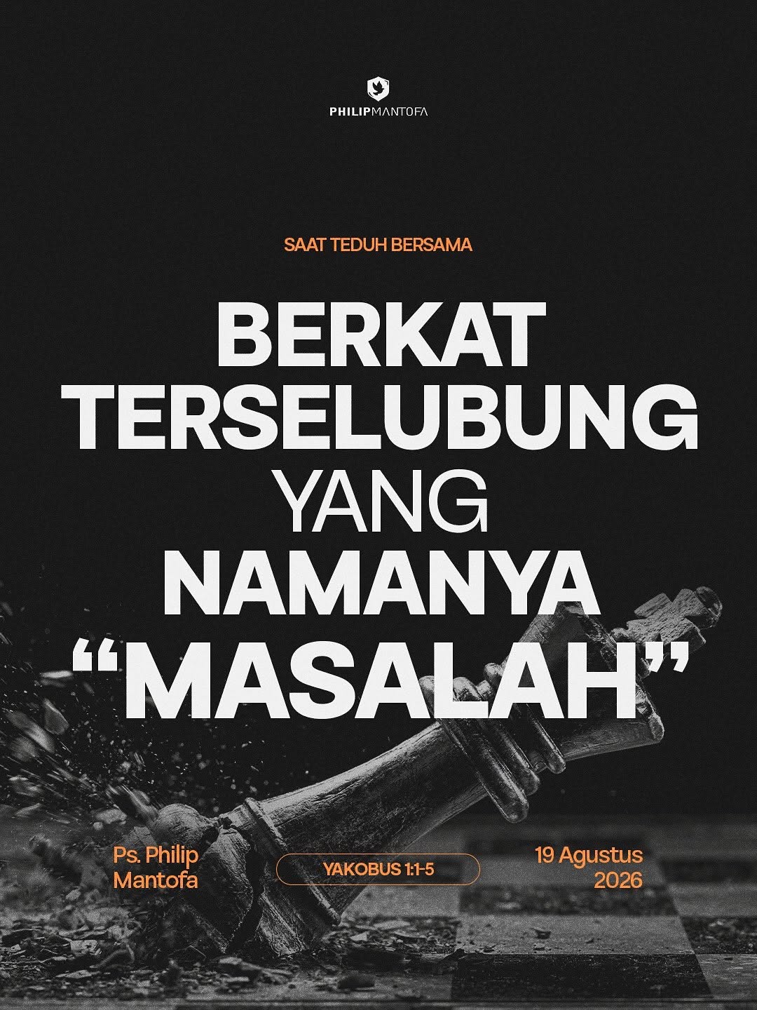 Berkat terselubung yang namanya masalah — Yakobus 1:1-5. Bertumbuh, tekun dalam iman, dan mintalah hikmat.
